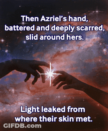 Poster Saying Then Azriel's Hand Battered And Deeply Scarred GIF
