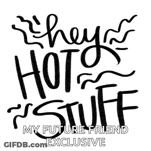 Poster Saying They're Hot Stuff GIF