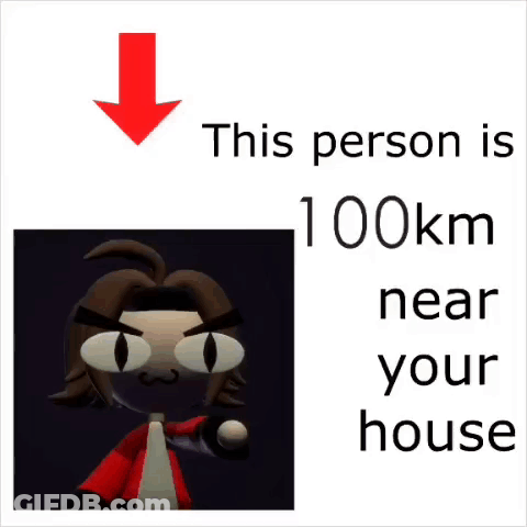 Poster Saying This Person Is 30Km Near Your House With Arrow Pointing Down GIF