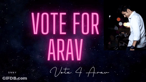 Poster Saying Vote For Arav With Man GIF