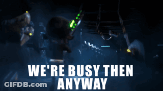 Poster Saying We're Busy Then Anyway GIF