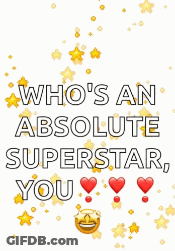 Poster Saying Who's An Absolute Superstar You GIF