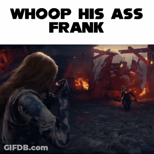 Poster Saying Whoop His Ass Frank GIF