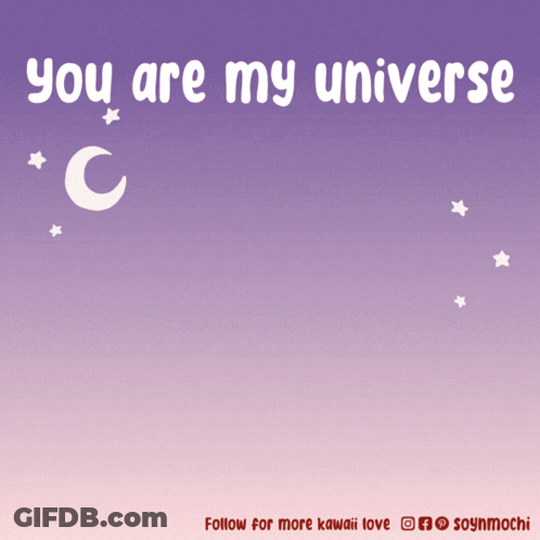 Poster Saying You Are My Universe Crescent Moon Stars GIF