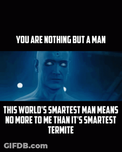 Poster Saying You Are Nothing But A Man GIF
