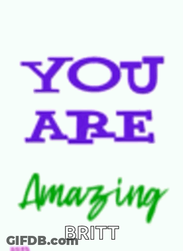 Poster Saying You Are Stunning Britt GIF
