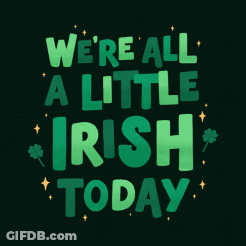 Poster Says We're All A Little Irish Today GIF
