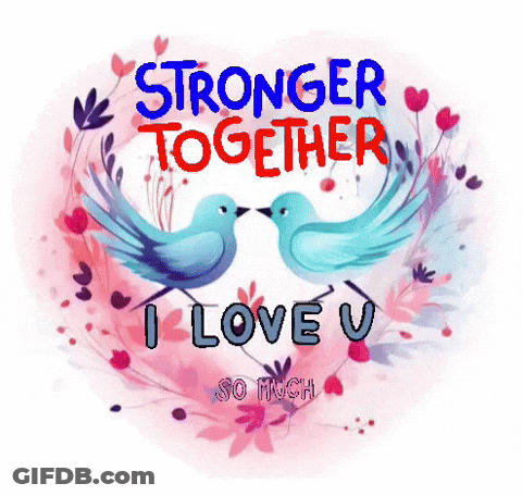 Poster Stronger Together I Love You So Much GIF