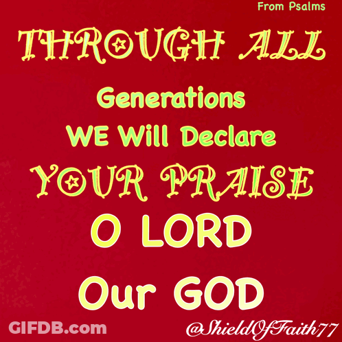 Poster Through All Generations We Will Declare Your Praise GIF