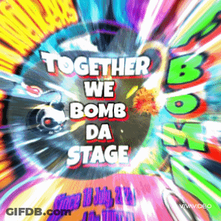 Poster Together We Bomb Da Stage GIF