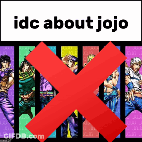 Poster With Red Cross Saying IDC About Jojo GIF