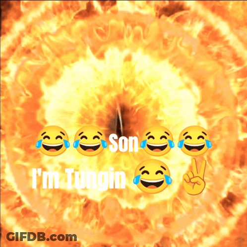 Poster With Smiley Faces Saying Son I'm Tungin GIF
