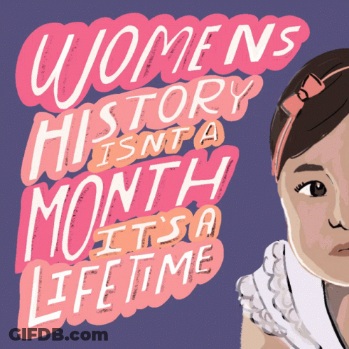 Poster Women's History Isn't Month It's Lifetime GIF