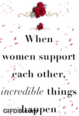 Poster Women Support Each Other Incredible Things Happen GIF