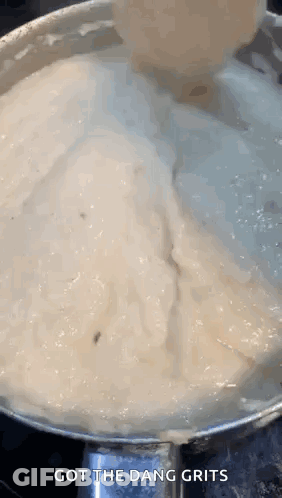Pot Of Soup Poured Into Pan Saying Got The Dang Grits GIF