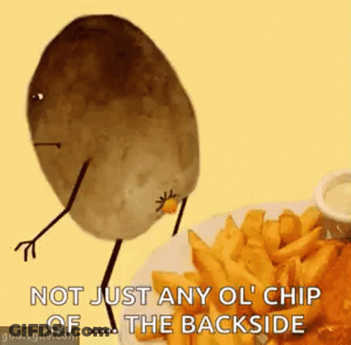 Potato Next To Fries Saying Not Just Any Ol Chip GIF