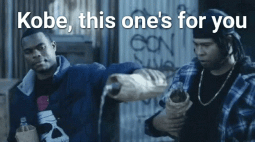 Pour One Out For The Homies One For Kobe GIF