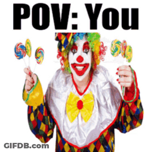 Pov Colorful Personality Clown GIF