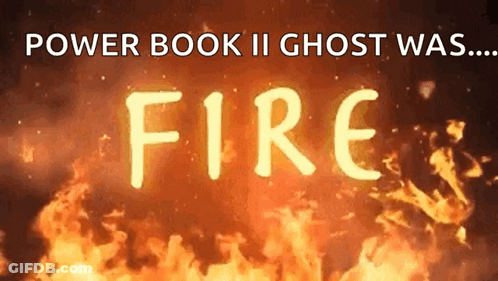 Power Book II Ghost Was Fire Flames GIF