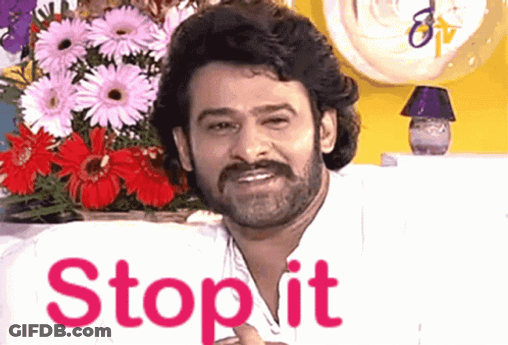 Prabhas Oh Stop It GIF