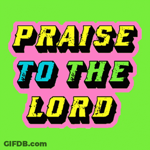 Praise To The Lord Sign GIF