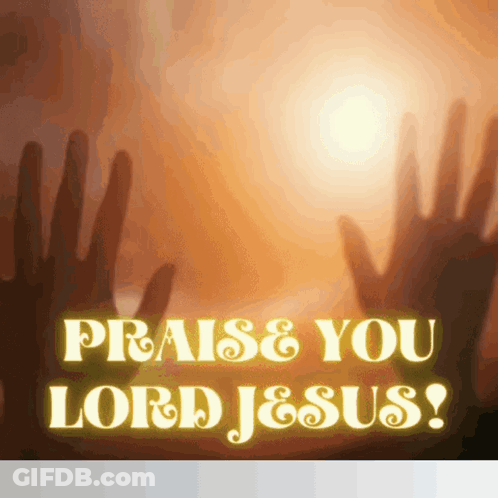 Praise You Lord Jesus Sign GIF