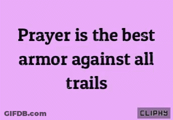 Prayer Is The Best Armor GIF