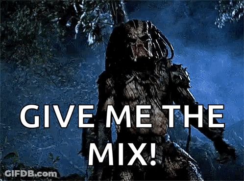 Predator Saying Give Me The Mix GIF