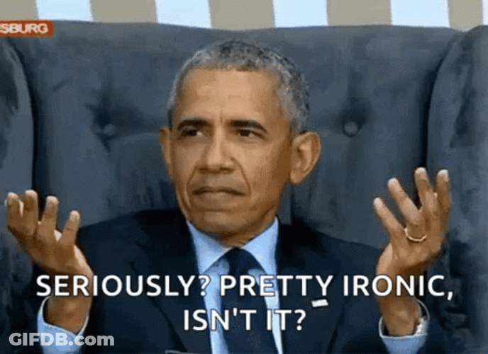 Pretty Irony Isn't It Barack Obama GIF