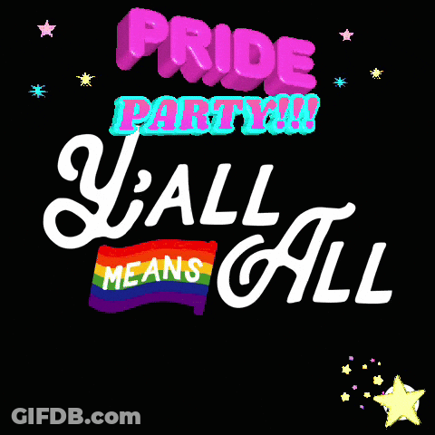 Pride Party Y All Means All GIF