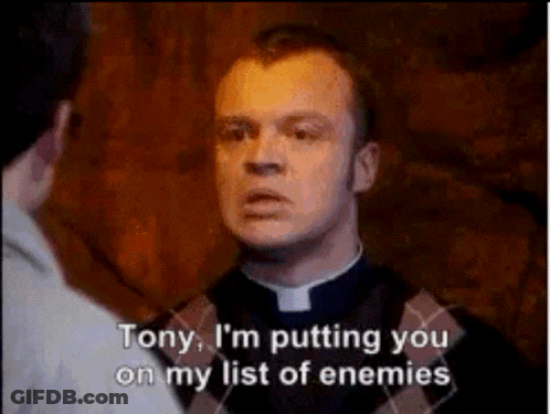 Priest Saying Putting You On My Enemies List GIF