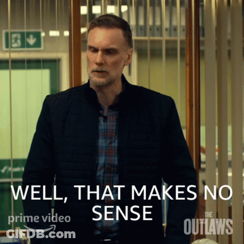 Prime Video Man Well That Makes No Sense GIF