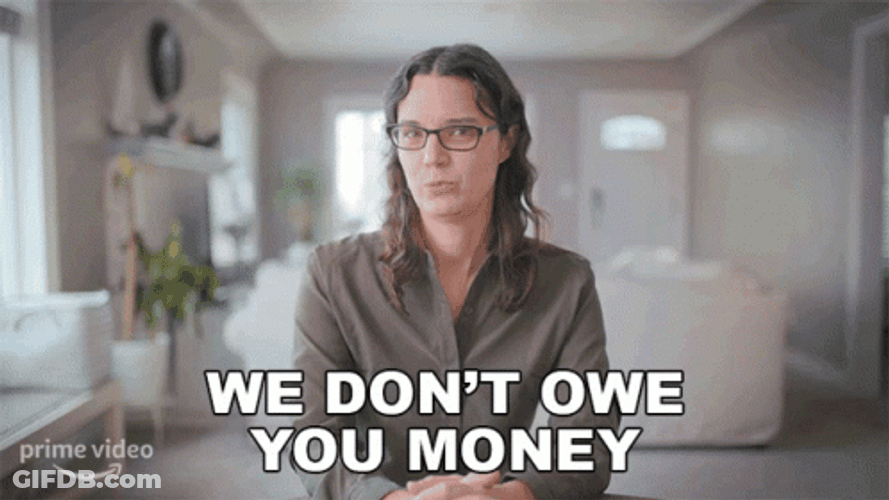 Prime Video You Owe Us Money Pay Me GIF