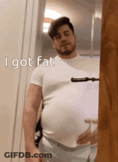 Problematic Man I Got Fat GIF