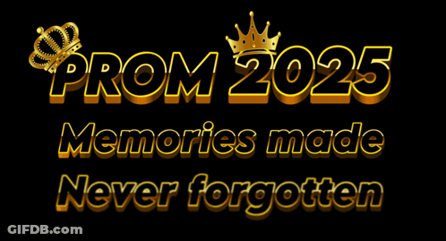 Prom 2025 Memories Made Never Forgotten GIF