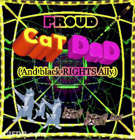 Proud Cat Dad Black Rights Ally Poster GIF