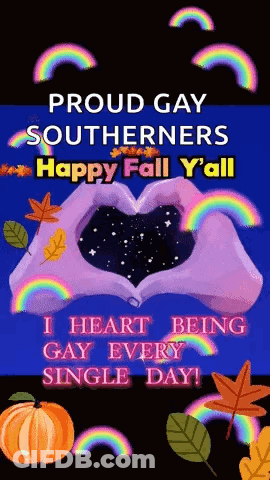 Proud Gay Southerners Happy Fall Y'all I Heart Being Gay GIF
