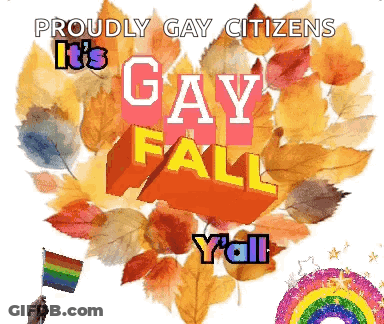 Proudly Gay Citizens It's Gay Fall Poster GIF