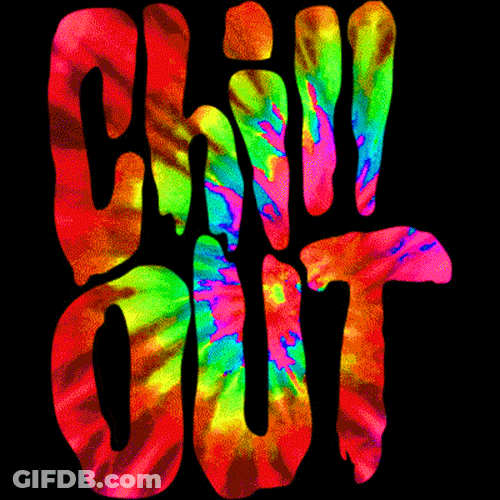 Psychedelic Sign Saying Chill Out GIF