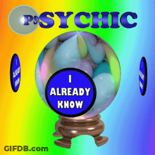Psychic Ball I Already Know GIF