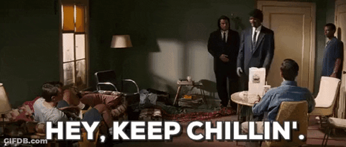 Pulp Fiction Keep Chillin' GIF