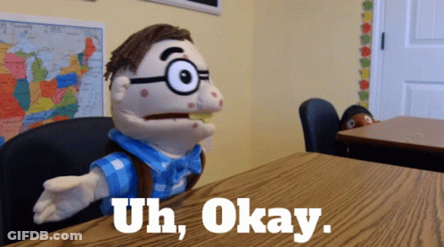 Puppet At Desk Saying Uh Okay GIF