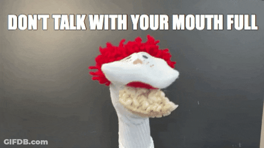 Puppet Chewing Dont Talk With Your Mouth Full GIF
