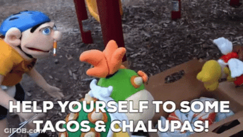 Puppet Next To Stuffed Animal Saying Help Yourself To Some Tacos & Chalupas GIF