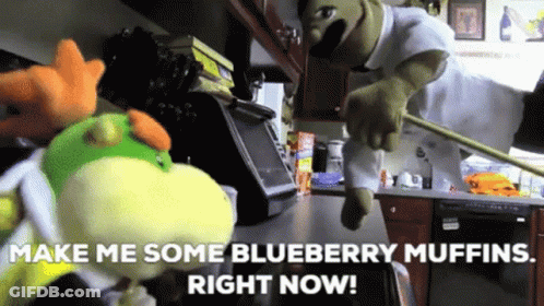 Puppet Says Make Me Some Blueberry Muffins Right Now In Kitchen GIF