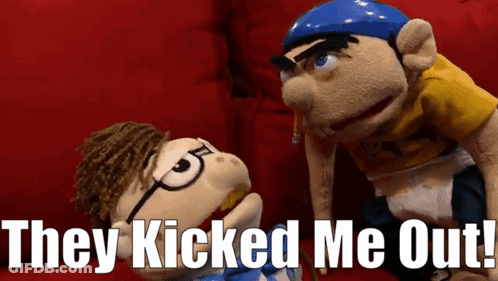 Puppets Saying They Kicked Me Out GIF