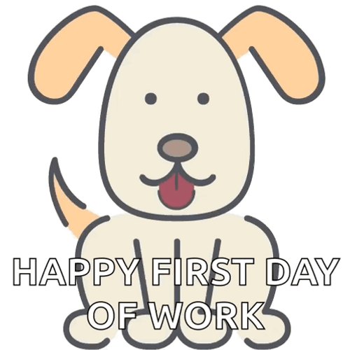 Puppy Happy First Day Of Work GIF