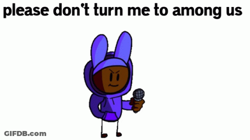 Purple Among Us Don't Turn Me Among Us GIF