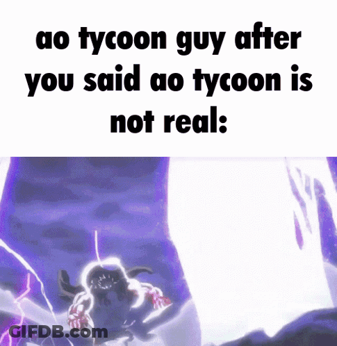 Purple And White Ao Tycoon Guy After You Said Ao Tycoon Is Not Real GIF