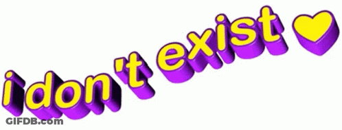 Purple And Yellow Text Saying I Don't Exist GIF